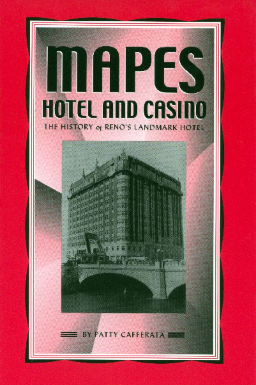 mapes-hotel-and-casino-the-history-of-reno-s-landmark-hotel Image