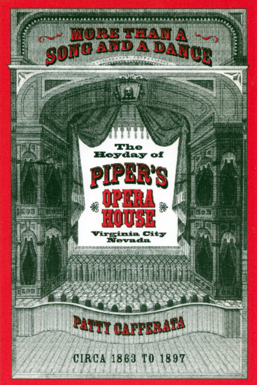 More than a Song and a Dance: The Heyday of Piper's Opera House, Virginia City, Nevada Image